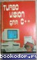 TURBO VISION  C++