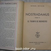 Nostradamus. Tomo IV. El Triunfo de Buenreves .  4- .